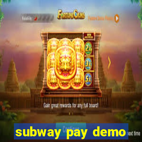 subway pay demo